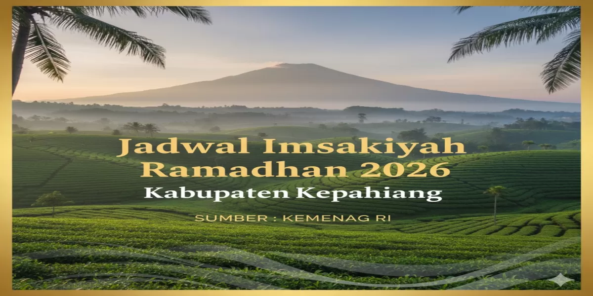 Jangan Terlewat! Jadwal Imsakiyah Ramadhan 1447 H Kabupaten Kepahiang Lengkap 30 Hari Beserta Jam Buka Puasa 2026 (Ilustrasi gambar )