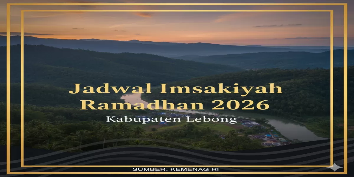Download di Sini! Jadwal Puasa Ramadan 2026 Kabupaten Lebong 30 Hari Resmi dari Kemenag Lengkap dengan Waktu Imsak dan Buka Puasa (Ilustrasi gambar )