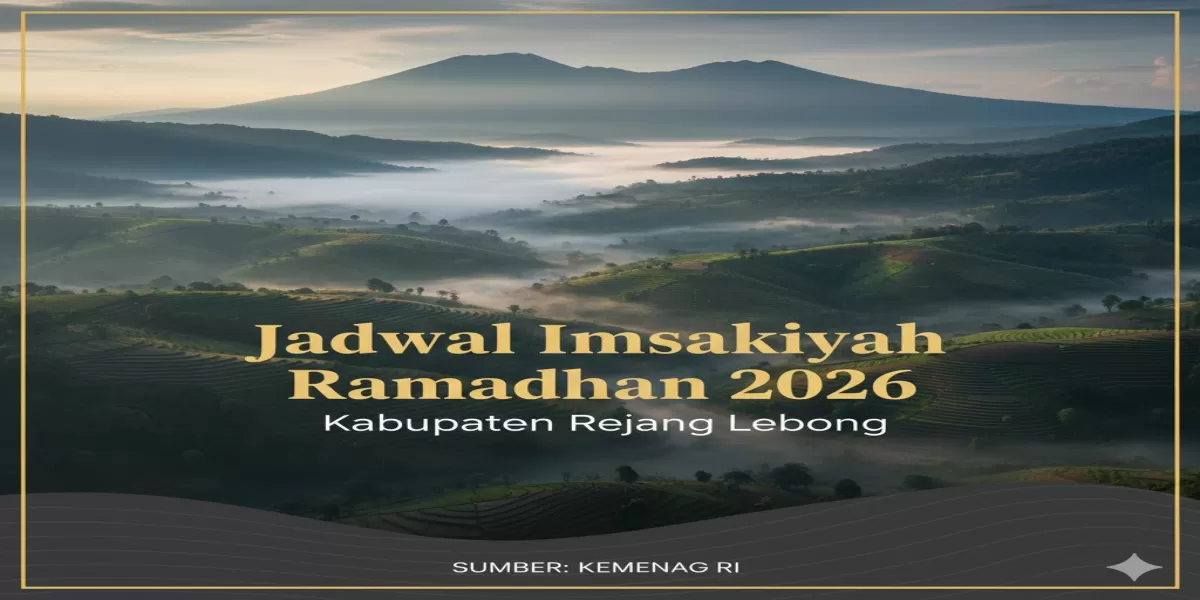 Download Gratis! Jadwal Imsakiyah Ramadhan 2026 Kabupaten Rejang Lebong dan Waktu Shalat Lengkap (Ilustrasi gambar )