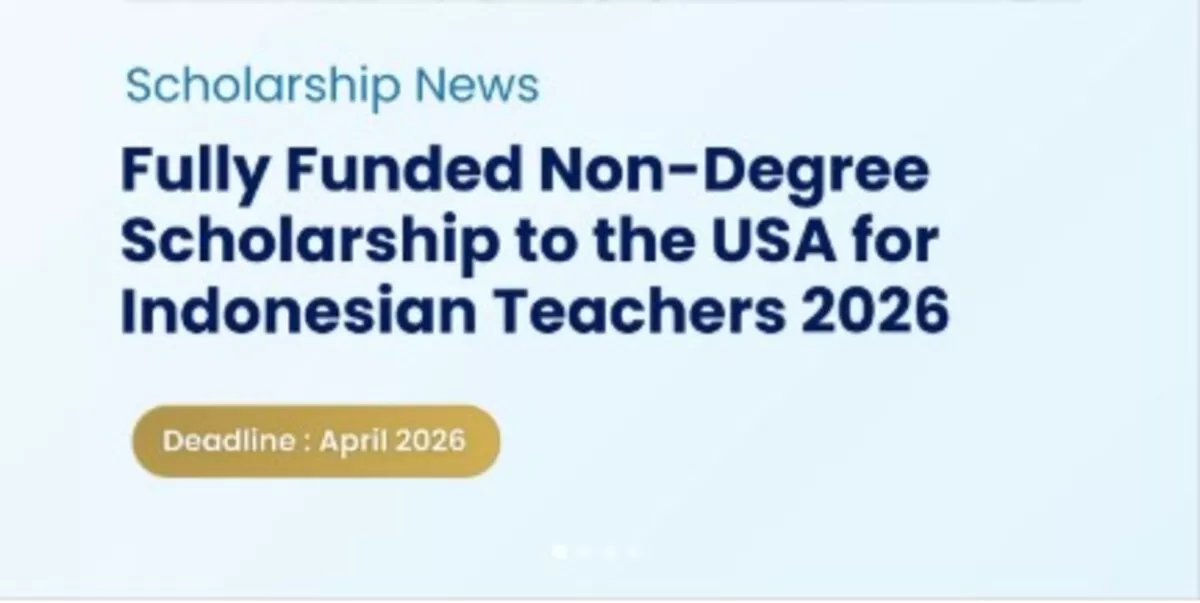 Fully Funded Non-Degree Scholarship to the USA For Indonesia Teachers 2026 (berbagai sumber)
