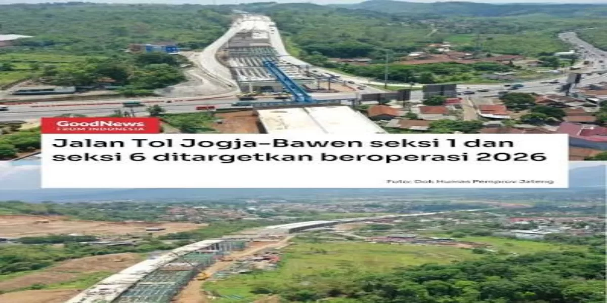 Tol Yogya-Bawen, Proyek Penghubung Semarang Yogyakarta dengan Progres 90 Persen dan Target Operasi 2026
