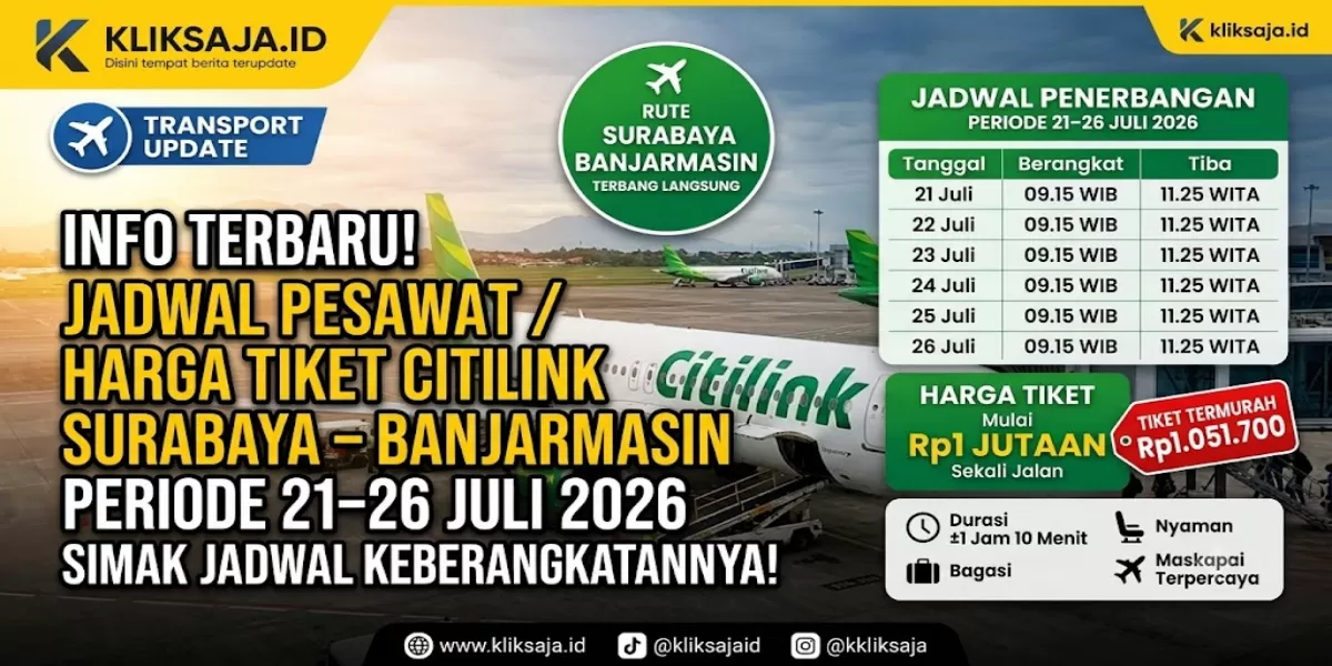 Jadwal Citilink Rute Surabaya - Banjarmasin, Periode 21 - 26 Juli 2026 Lengkap Jam Keberangkatan SUB ke BDJ dan Harga Tiket Pesawat Terbaru (Ilustrasi gambar)