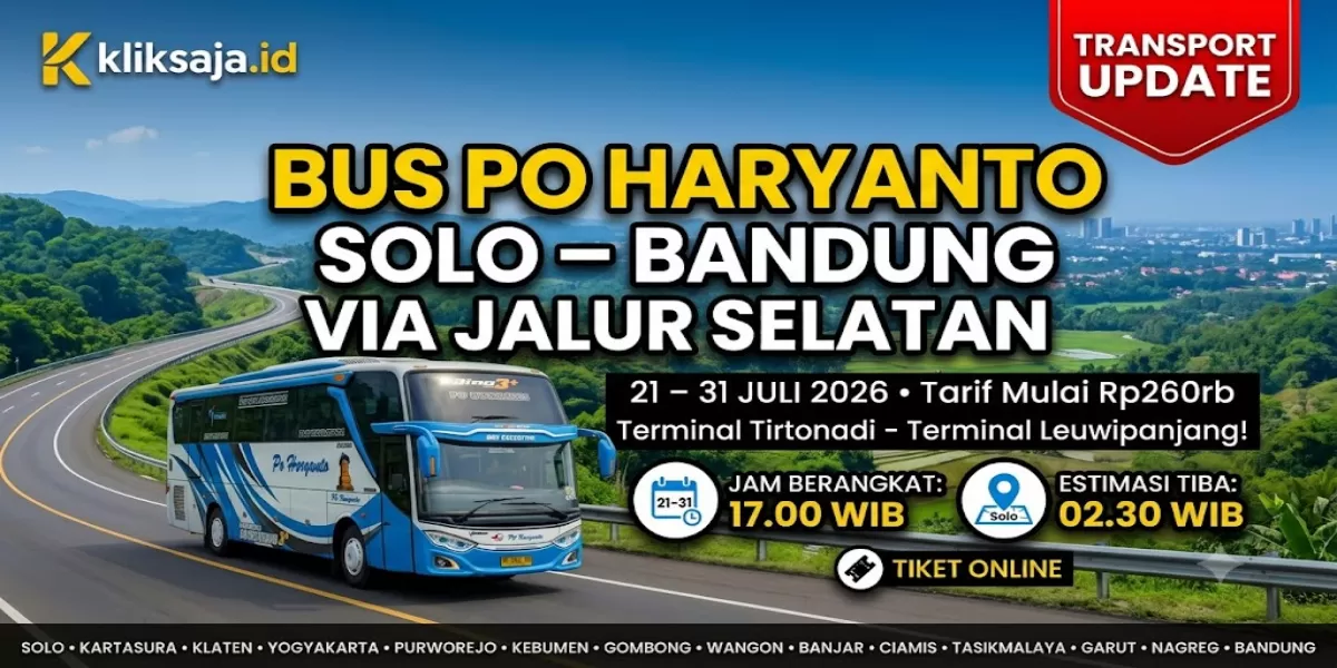 CATAT JADWALNYA! Bus PO Haryanto Rute Solo - Kartasura - Klaten - Yogyakarta - Purworejo - Kebumen - Gombong - Bandung Periode 21 - 31 Juli 2026 (Ilustrasi gambar )