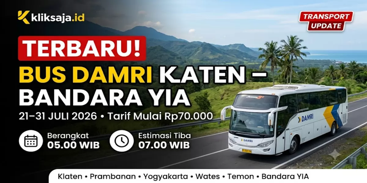 TERBARU! jadwal Bus DAMRI Rute Klaten &ndash; Prambanan - Yogyakarta - Wates - Temon - Bandara YIA Periode 21&ndash;31 Juli 2026 (Ilustrasi gambar )
