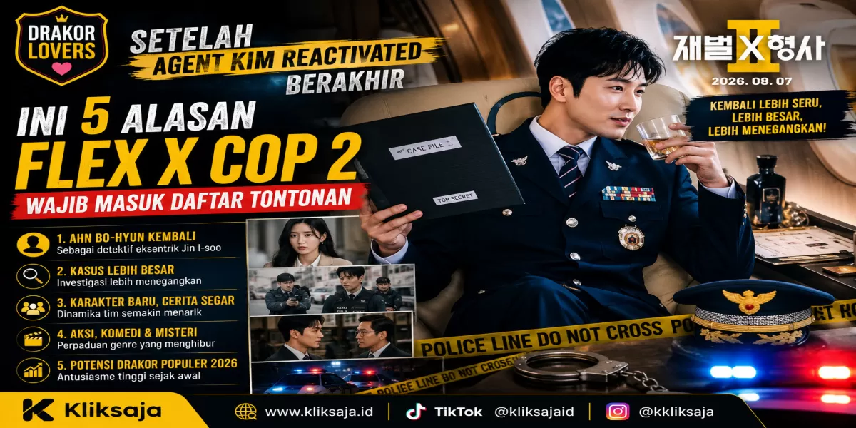 Setelah Agent Kim Reactivated Berakhir, Ini 5 Alasan Flex X Cop 2 Wajib Masuk Daftar Tontonan (SBS )