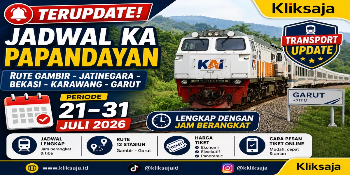 TERUPDATE! Jadwal KA Papandayan Rute Gambir - Jatinegara - Bekasi - Karawang - Garut Periode 21&ndash;31 Juli 2026 Lengkap dengan Jam Berangkat (Ilustrasi gambar)
