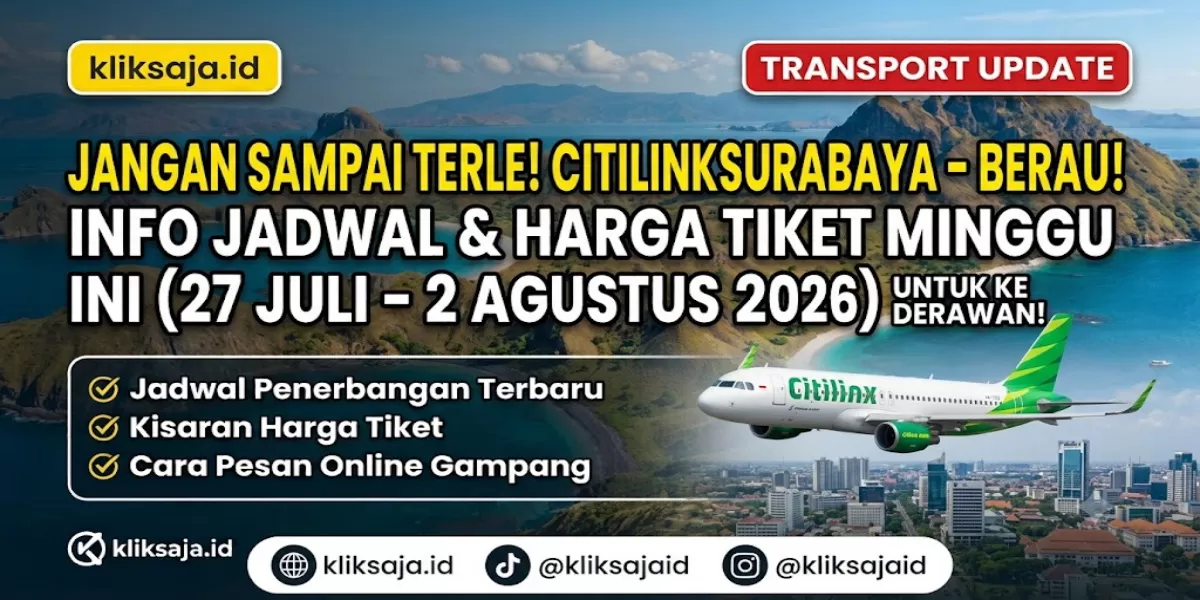 angan Sampai Terlewat! Jadwal Pesawat Citilink Surabaya - Berau Periode 27 Juli&ndash;2 Agustus 2026 untuk Liburan ke Derawan (Ilustrasi gambar )