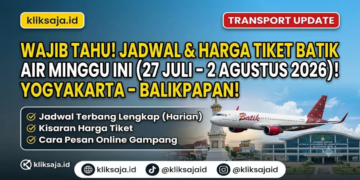 WAJIB TAHU! Jadwal Batik Air Yogyakarta ke Balikpapan 27 Juli&ndash;2 Agustus 2026 Lengkap Jam Terbang, Harga Tiket, dan Cara Booking (Ilustrasi gambar )