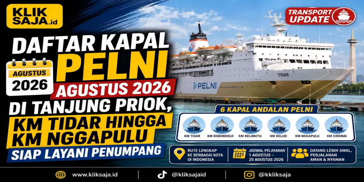 Daftar Kapal PELNI Agustus 2026 di Tanjung Priok, KM Tidar hingga KM Nggapulu Siap Layani Penumpang (Ilustrasi gambar)