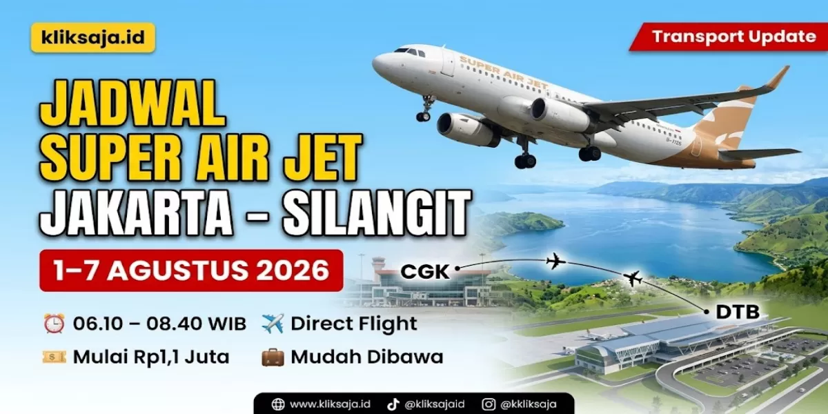Cek Jadwal Super Air Jet Rute Jakarta ke Silangit Periode 1&ndash;7 Agustus 2026, Tarif Tiket dan Panduan Booking Online (Ilustrasi gambar )