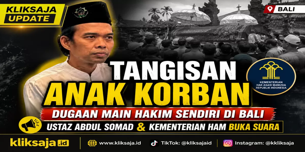 Tangisan Anak Korban Dugaan Main Hakim Sendiri di Bali Jadi Sorotan, Ustaz Abdul Somad dan Kementerian HAM Buka Suara (Menyoroti penuturan Ustaz Abdul Somad terkait viralnya tangisan gadis kecil di Bali yang melepas kepergian ayahnya yang tewas diamuk massa. (Instagram.com/@ustadzabdulsomad_official))
