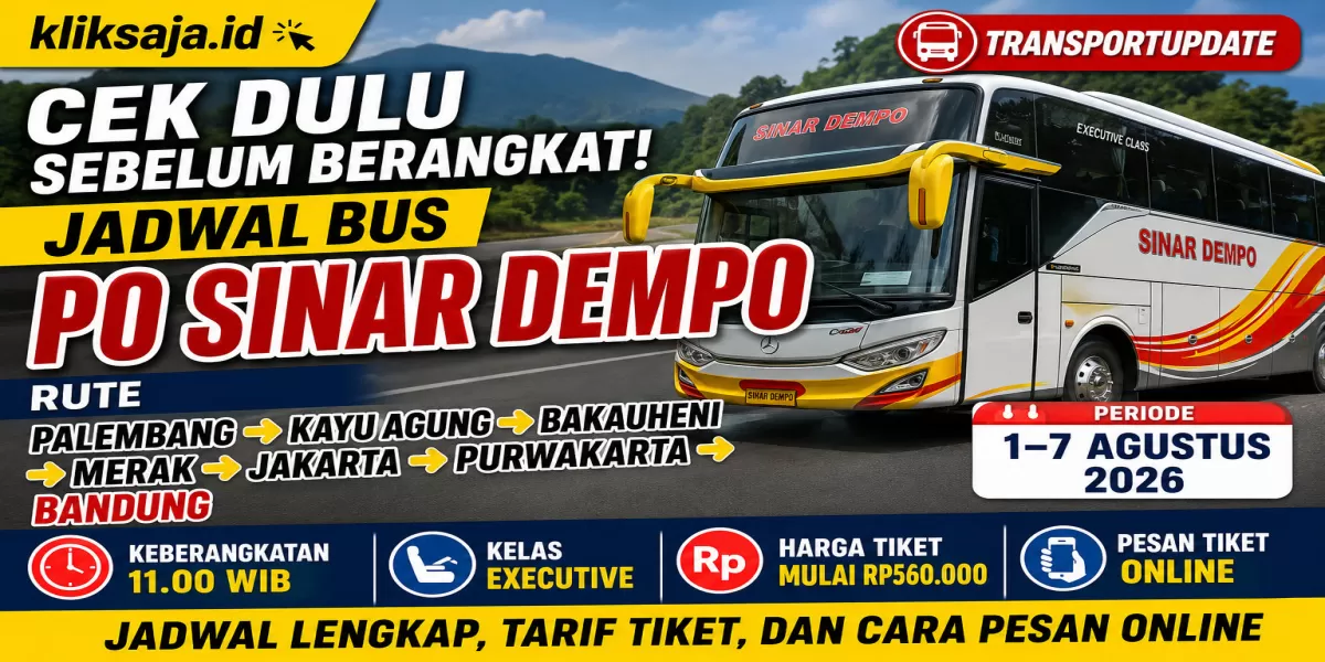 Cek Dulu! Jadwal Bus PO Sinar Dempo Rute Palembang - Kayu Agung - Bakauheni - Merak - Jakarta - Purwakarta - Bandung Periode 1&ndash;7 Agustus 2026 (Ilustrasi gambar )