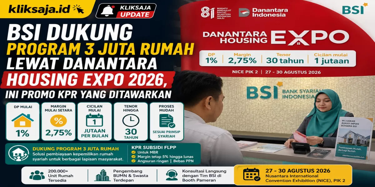 BSI Dukung Program 3 Juta Rumah Lewat Danantara Housing Expo 2026, Ini Promo KPR yang Ditawarkan (BSI akan ikut berpartisipasi dalam Danantara Housing Expo 2026 untuk mendukung &lsquo;Program 3 Juta Rumah&rsquo; dan tawarkan promo menarik. (Dok. Istimewa))