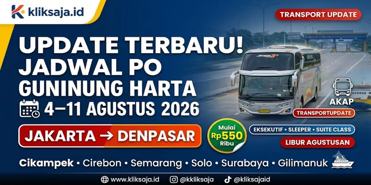 Update Terbaru! Jadwal PO Gunung Harta 4&ndash;11 Agustus 2026 Rute Jakarta - Cikampek - Cirebon - Semarang - Solo - Surabaya - Gilimanuk - Denpasar (Ilustrasi gambar )