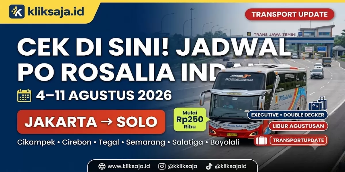 Cek di Sini! Jadwal PO Rosalia Indah Periode 4&ndash;11 Agustus 2026 Jakarta - Cikampek - Cirebon - Tegal - Semarang - Salatiga - Boyolali - Solo (Ilustrasi gambar )