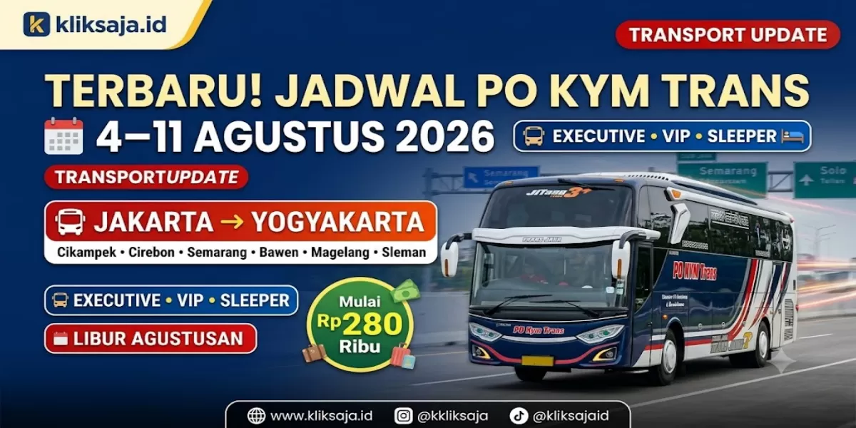 Terbaru! Jadwal Bus PO Kym Trans 4&ndash;11 Agustus 2026 Jakarta - Cikampek - Cirebon - Semarang - Bawen - Magelang - Sleman - Yogyakarta (Ilustrasi gambar )