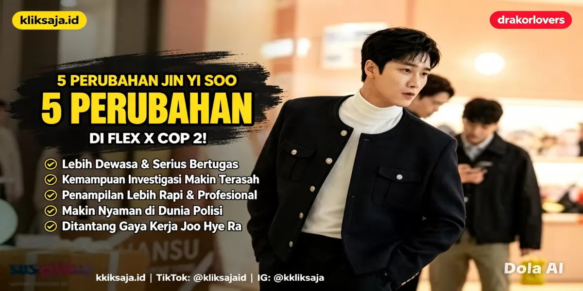 5 Perubahan Jin Yi Soo di Flex X Cop 2 yang Bikin Karakternya Makin Menarik (SBS )