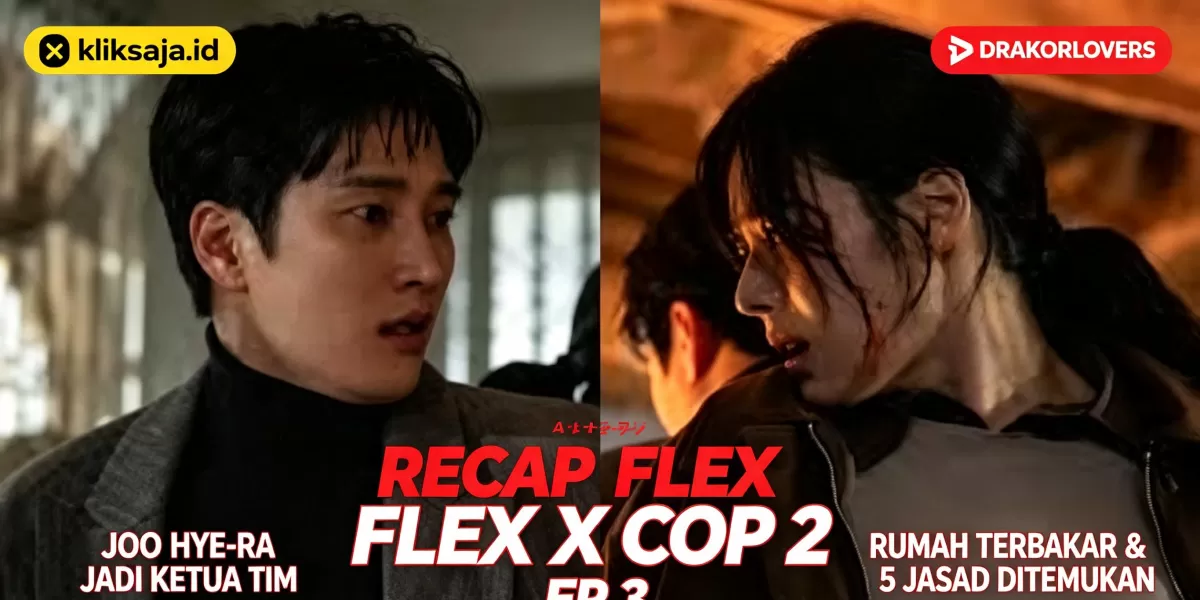 Recap Flex X Cop 2 Episode 3 Lengkap: Joo Hye-ra Jadi Ketua Tim, Rumah Terbakar, dan 5 Jasad Ditemukan (SBS )