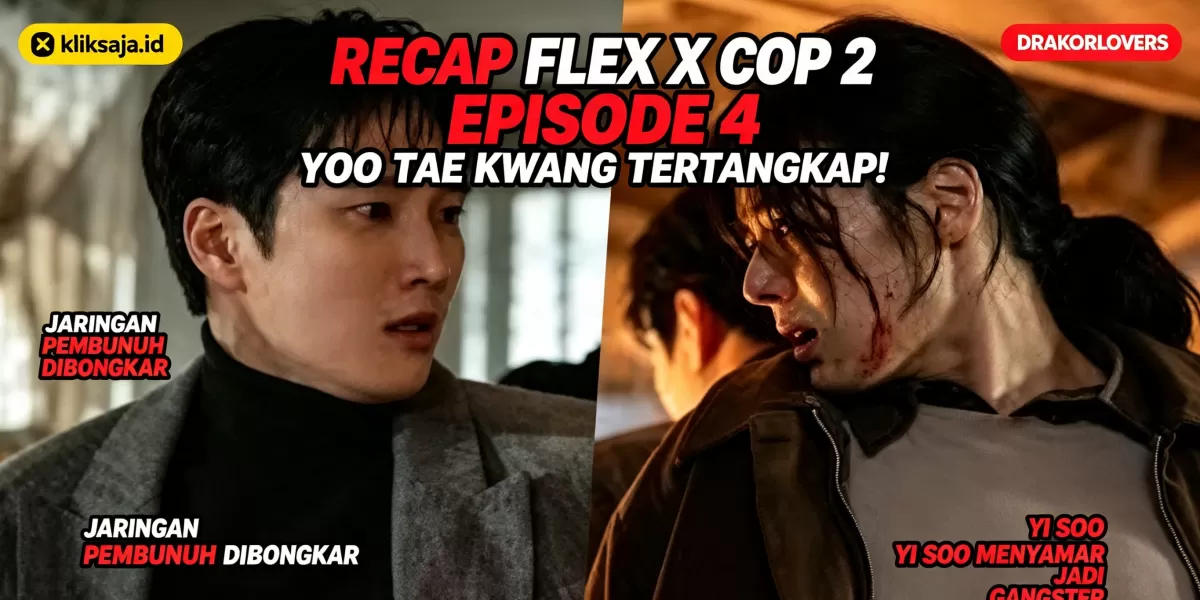 Recap Flex X Cop 2 Episode 4: Jin Yi Soo dan Joo Hye Ra Buru Jaringan Pembunuh Profesional hingga Yoo Tae Kwang Tertangkap (SBS )