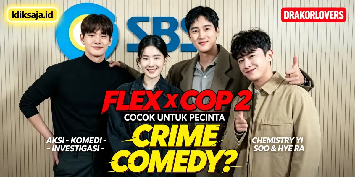 Kenapa Flex X Cop 2 Cocok untuk Penggemar Drama Korea Genre Crime Comedy? (SBS )