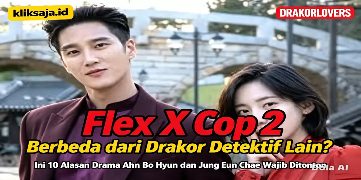 Flex X Cop 2 Berbeda dari Drakor Detektif Lain? Ini 10 Alasan Drama Ahn Bo Hyun dan Jung Eun Chae Wajib Ditonton (SBS )