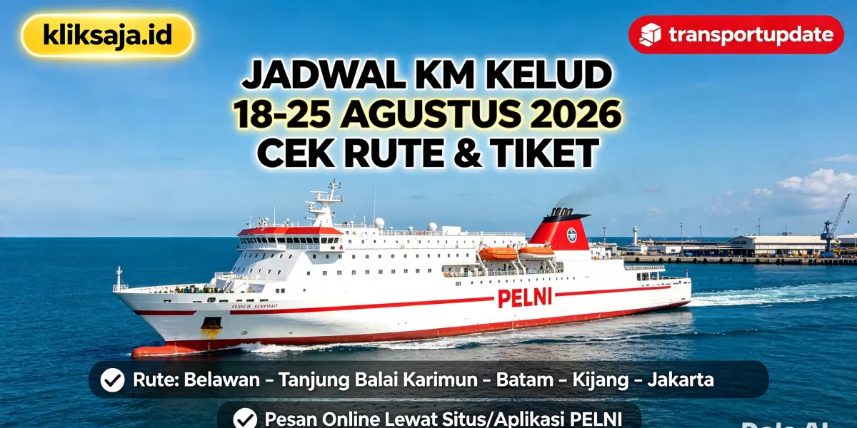 Lihat Jadwalnya! KM Kelud 18&ndash;25 Agustus 2026 Rute Belawan &ndash; Tanjung Balai Karimun &ndash; Batam &ndash; Kijang &ndash;Jakarta, Cek Tiket Online (Ilustrasi gambar )