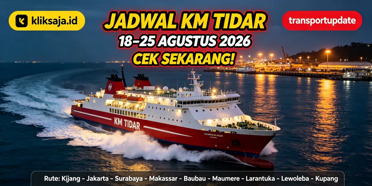 Cek Sekarang! Jadwal KM Tidar Periode 18&ndash;25 Agustus Rute Kijang &ndash; Jakarta &ndash; Surabaya &ndash; Makassar &ndash; Baubau &ndash; Maumere &ndash; Larantuka &ndash; Lewoleba &ndash; Kupang (Ilustrasi gambar )