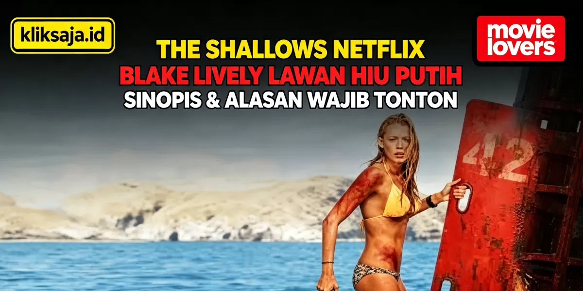 Review The Shallows Netflix (2016): Film Survival Blake Lively Melawan Hiu yang Menegangkan, Ini Sinopsis dan Alasan Wajib Ditonton (Netflix )