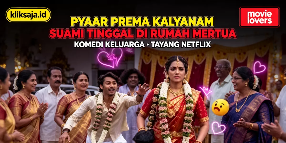 Film Pyaar Prema Kalyanam Netflix (2026): Sinopsis Lengkap, Pemeran, Kisah Pernikahan, Komedi Keluarga, dan Jadwal Tayang (Netflix )