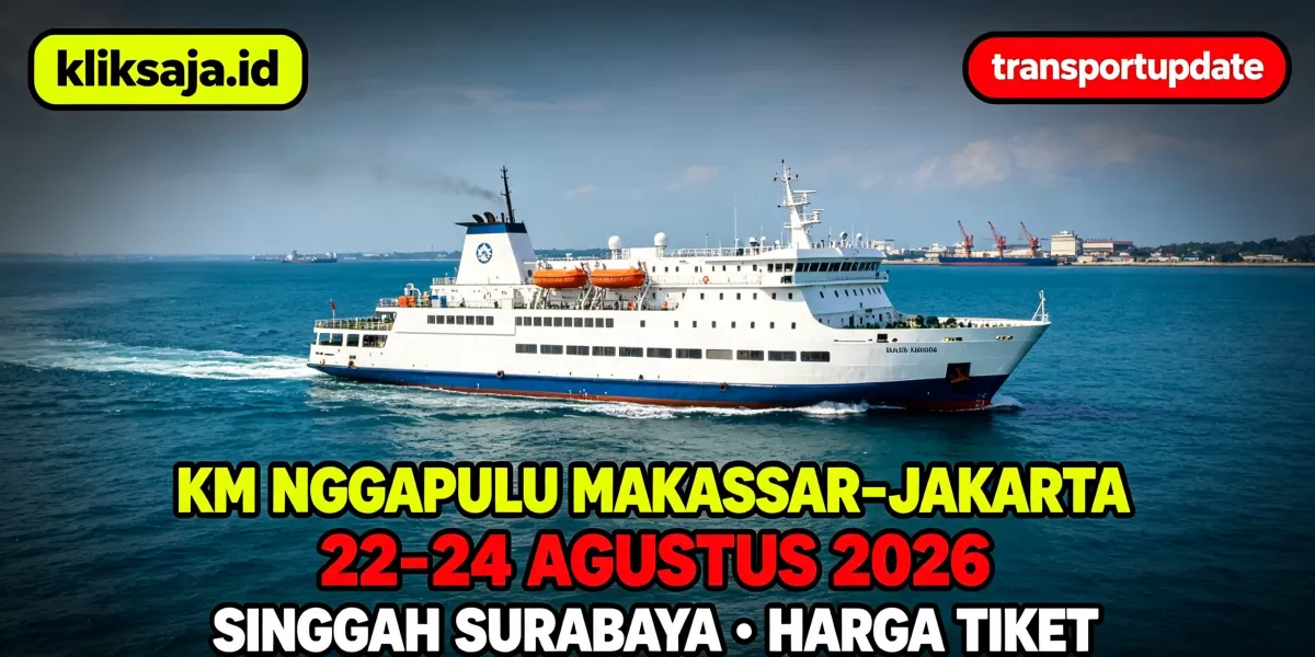 Cek Jadwal KM Nggapulu Makassar-Jakarta 22&ndash;24 Agustus 2026: Jam Berangkat, Surabaya, Tanjung Priok, Harga Tiket (Ilustrasi gambar )