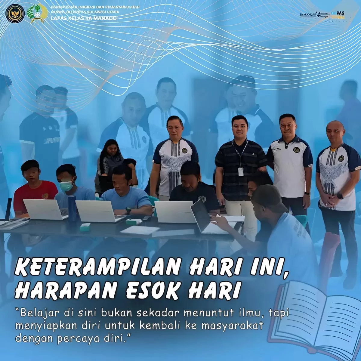 Kalapas Manado dan Jajaran Bersama Pihak PKBM Denny Smart