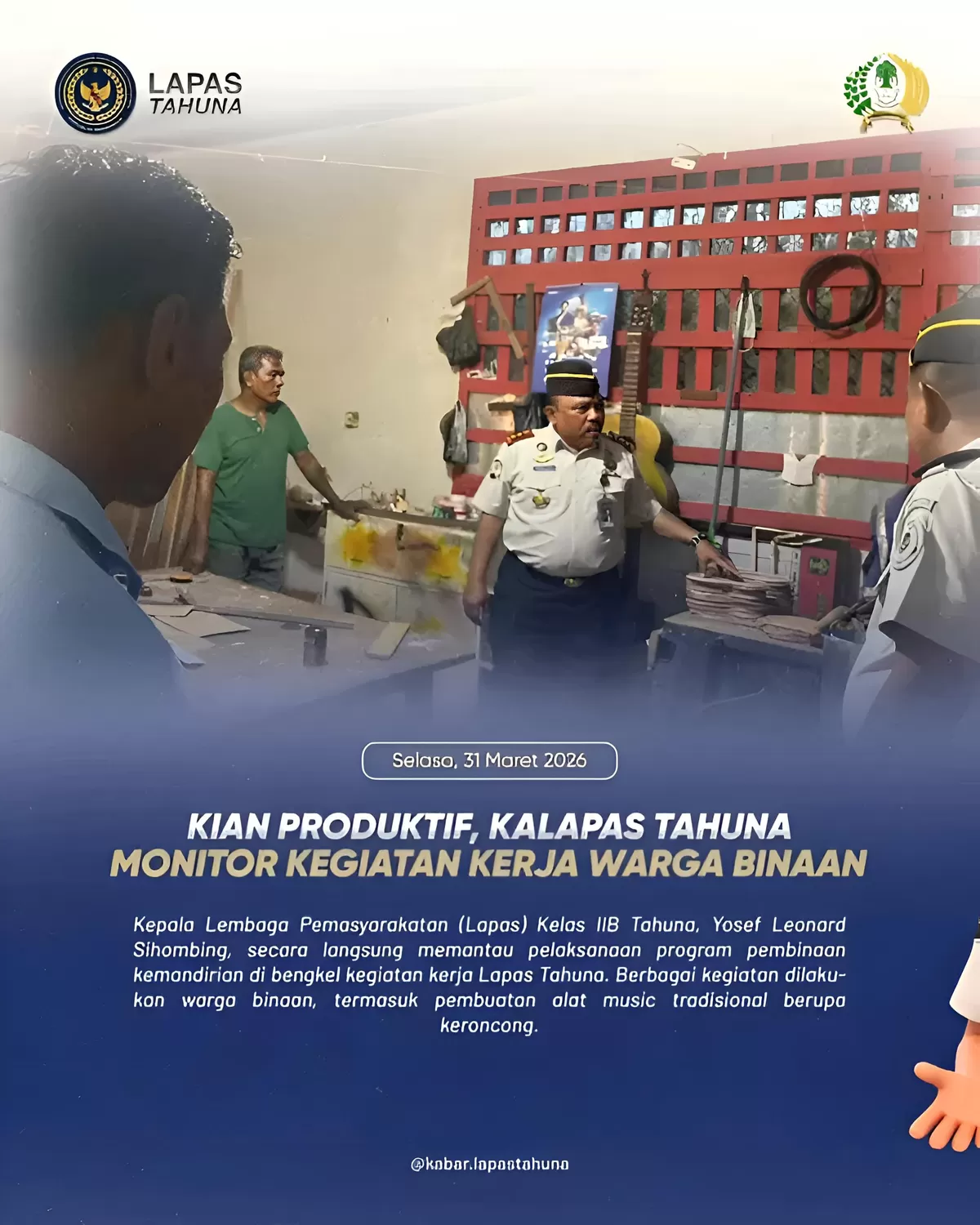 Kalapas Tahuna Saat Tinjau Bengkel Kegiatan Kerja