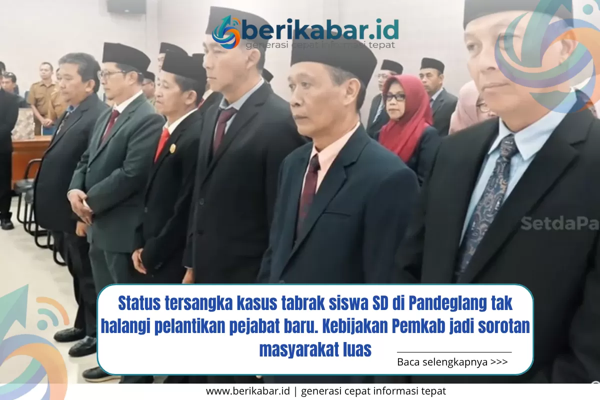 Status tersangka kasus tabrak siswa SD di Pandeglang tak halangi pelantikan pejabat baru. Kebijakan Pemkab jadi sorotan masyarakat luas (sumber : tiktok/setda-pandeglang)