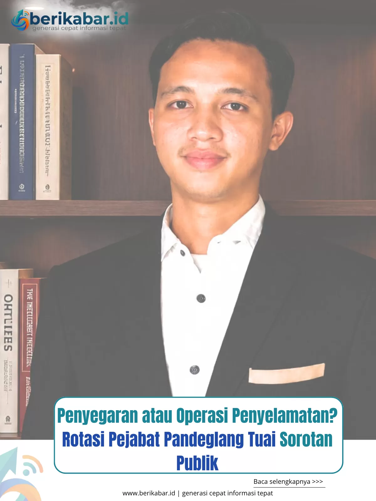 Penyegaran atau Operasi Penyelamatan? Rotasi Pejabat Pandeglang Tuai Sorotan Publik (Aditiya)