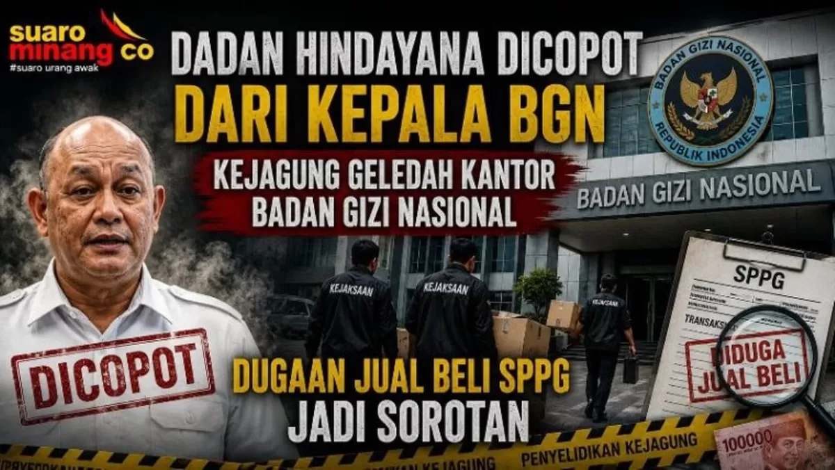 Dadan Hindayana Dicopot dari Kepala BGN, Kejagung Geledah Kantor Badan Gizi Nasional, Dugaan Jual Beli SPPG Jadi Sorotan
