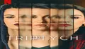 Sinopsis Triptych Serial Asal Meksiko 3 Saudara Kembar Belum Pernah Bertemu 22 Februari 2023 di Netflix