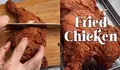 Intip Tips dan Resep Fried Chicken Krispi ala Restoran Terkenal di Rumah, Ternyata Begini Rahasianya