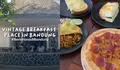 Kuliner Murah Meriah yang Wajib Kamu Coba, Kedai Roti Vintage Ibu Saya Kini Ada di Bandung