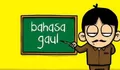 Bahasa Gaul, Pentingkah Untuk Masyarakat Saat Ini