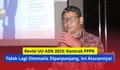Revisi UU ASN 2023: Kontrak PPPK Tidak Lagi Otomatis Diperpanjang, Ini Aturannya!