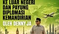 Kontroversi Kunjungan Presiden Prabowo Subianto ke Luar Negeri dan Payung Diplomasi Kemandirian