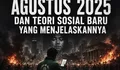 Kerusuhan Agustus 2025 dan Terori Sosial Baru yang Menjelaskannya