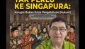 Ke Baduy Saja, Tak Perlu ke Singapura