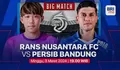 SEDANG BERLANGSUNG! Link Live Streaming Persib Bandung vs RANS Nusantara FC, Duel Sengit di Pekan ke-26 Liga 1 2023/2024