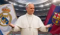 Bikin Penasaran! Ditanya Pilih Real Madrid atau Barcelona, Jawaban Paus Leo XIV Langsung Viral