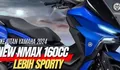 Yamaha Nmax 160 cc Special Edition, Tampil Dengan Inovasi Terbaru, Mesin 155 cc yang Elegan