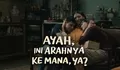 Film 'Ayah, Ini Arahnya Kemana, Ya?' Soroti Fenomena Fatherless dari POV Anak yang Beranjak Dewasa