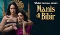 Series 'Manis Di Bibir' Jadi Ajang Reuni bagi Oka Antara dan Adinia Wirasti