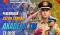 Pendaftaran Taruna Akademi TNI 2026 Resmi Dibuka, Cek Info Selengkapnya di Sini