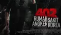 Bukan Film Biasa! '402 Rumah Sakit Angker Korea' Gunakan Shaman Asli dan 28 Kamera Sekaligus